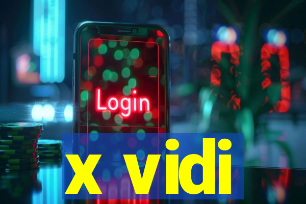 x vidi